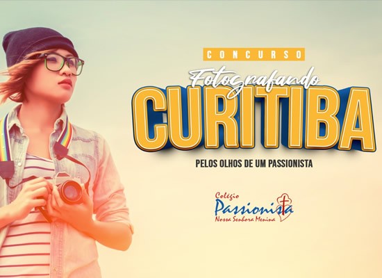 Concurso Fotografando Curitiba pelos Olhos de um Passionista