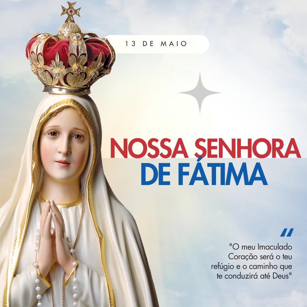 Dia de Nossa Senhora de Ftima Nossa Senhora Menina