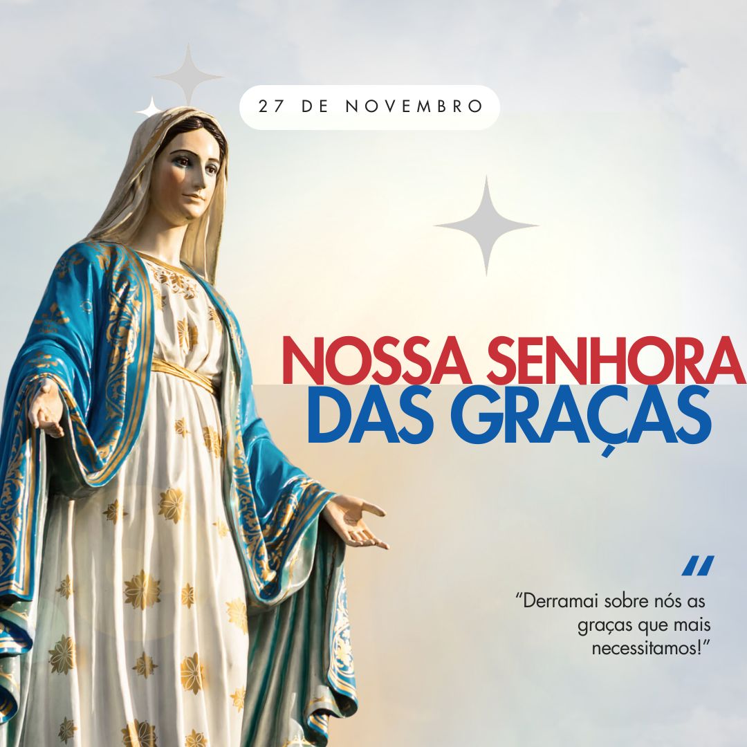 Dia de Nossa Senhora das Graas! Nossa Senhora Menina