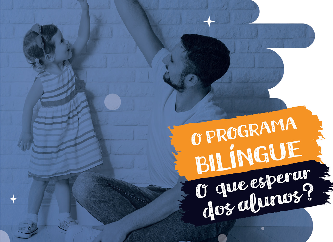 O programa bilingue - O que esperar dos alunos? Nossa Senhora Menina
