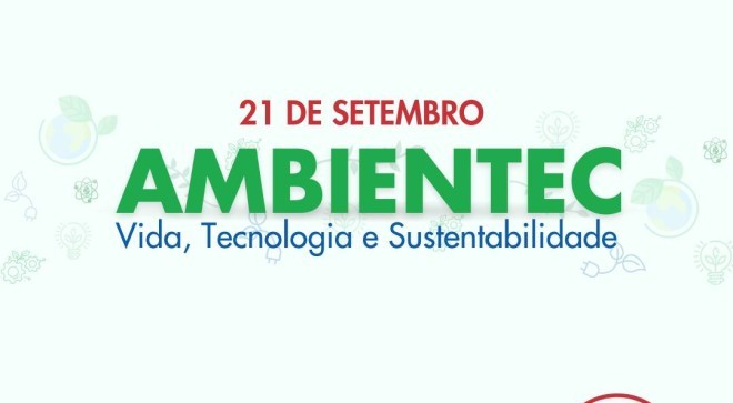 AMBIENTEC: VIDA, TECNOLOGIA E SUSTENTABILIDADE - Nossa Senhora Menina